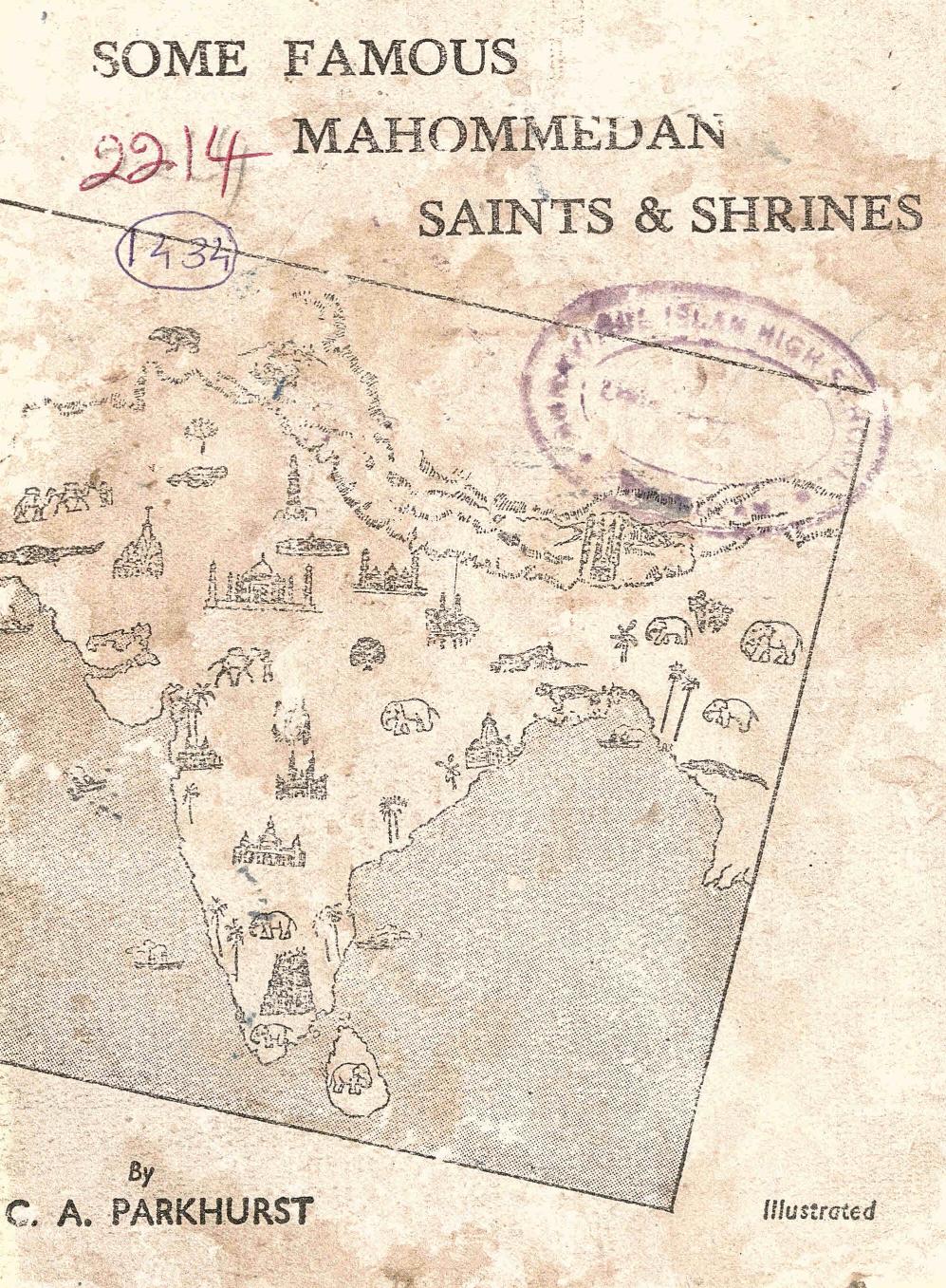  1946 - Some Famous Mahommedan Saints and Shrines - C. A. Parkhurst