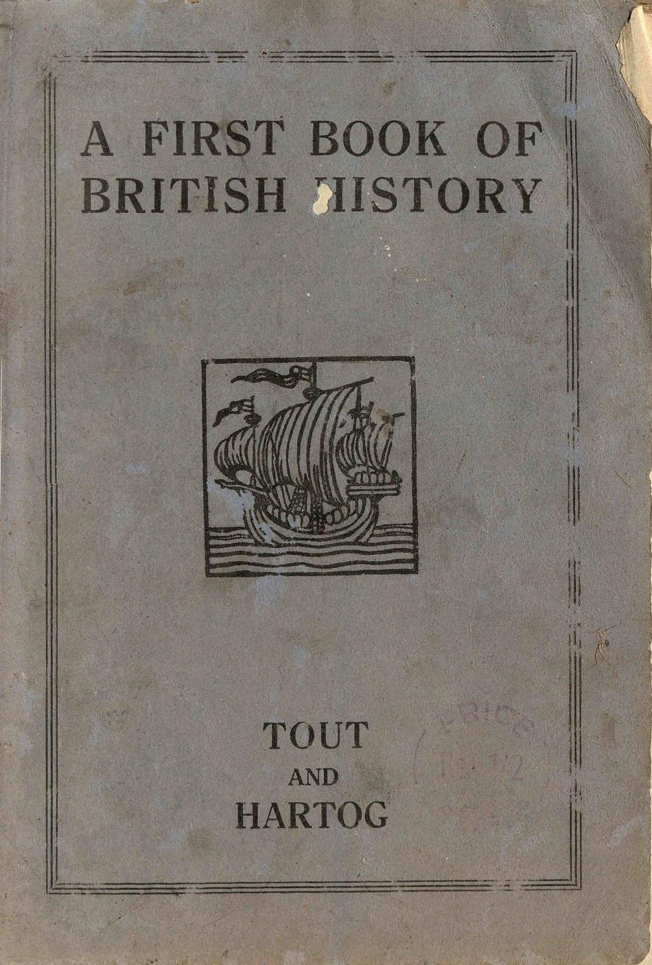 1943 - A First Book of British History - Tout Hartog