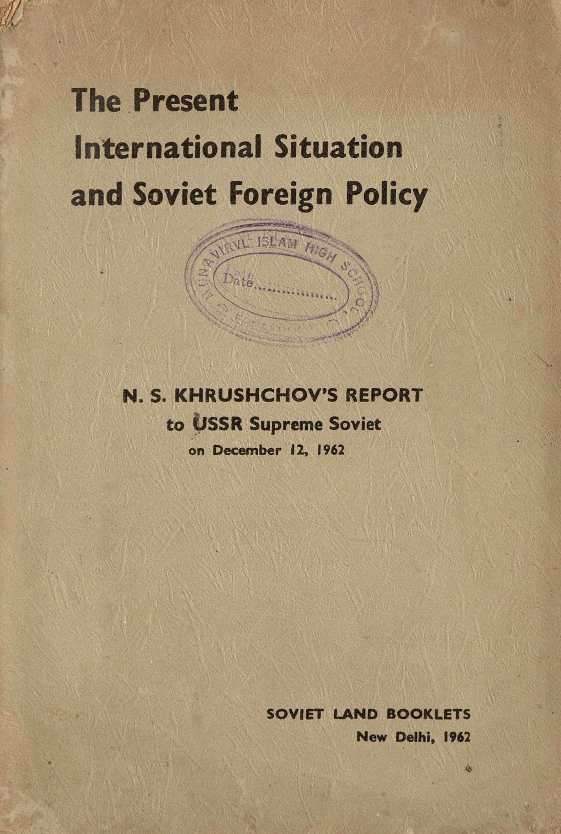 1962 - The Present International Situation and  Soviet Foreign Policy - N. S. Khrushchov