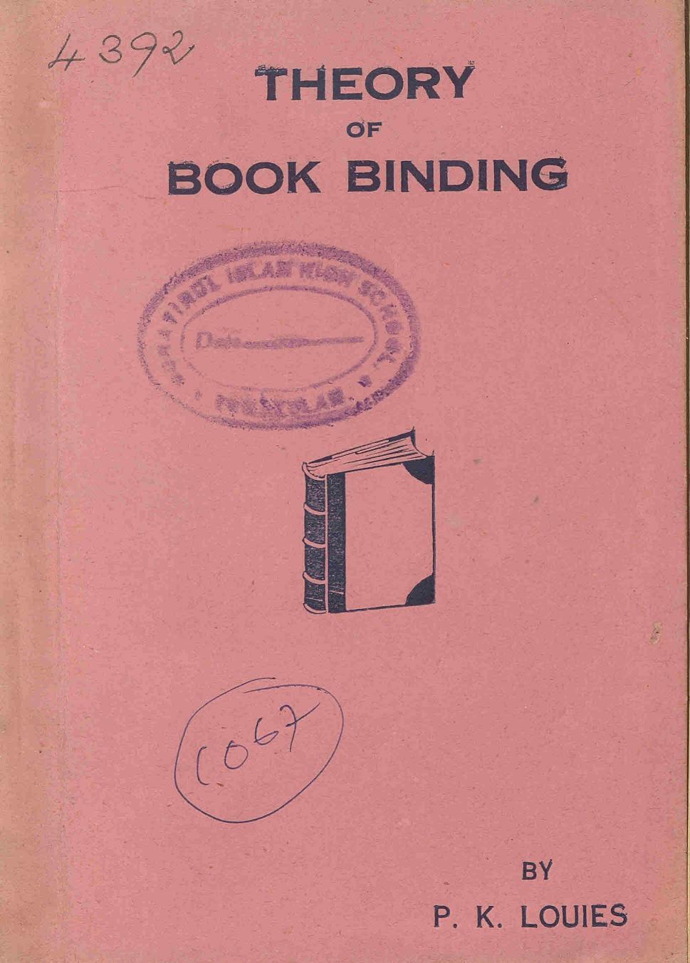  1958 - തീയറി ഓഫ് ബുക്ക് ബൈൻ്റിങ്ങ് - പി. കെ. ലൂയീസ്